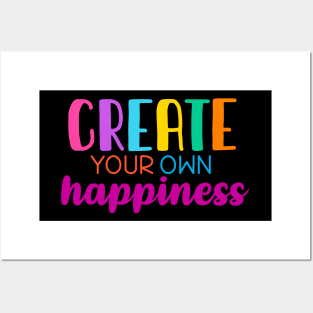 Create your own happiness Posters and Art